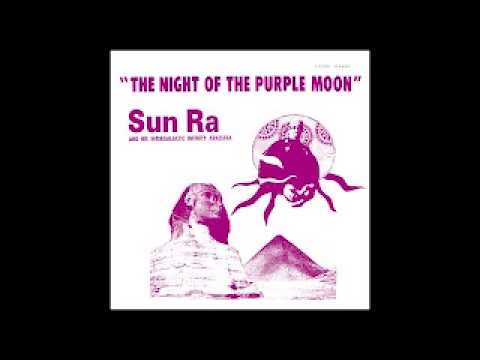 #1 - Sun Ra - The Night of The Purple Moon (1970) FULL ALBUM