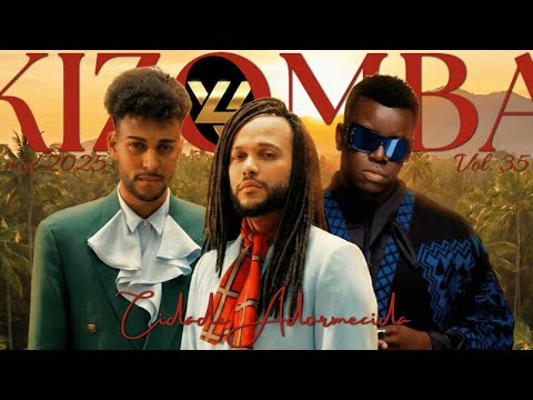 Kizomba Mix 2025 Vol. 35 🔥💞 (Cidade Adormecida) | Calema, Landrick & Mais Sucessos