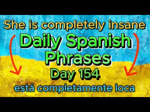 Spanish Phrases Daily!!! Day 154