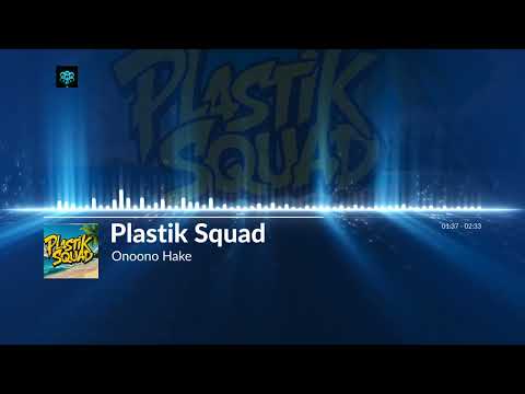 Plastik Squad - Onoono Hake (Cover)