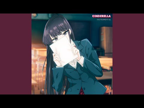 Cinderella (Instrumental) (From \Komi Can't Communicate\)
