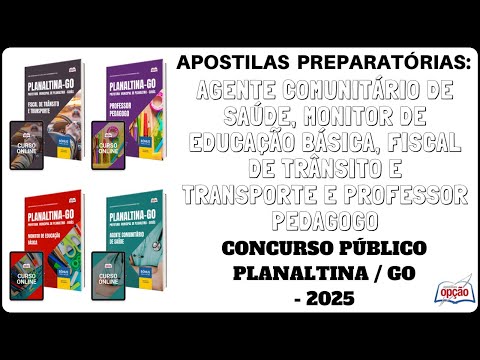 Apostilas Concurso Prefeitura Planaltina / GO - 2025, Monitor, Fiscal, Professor e Agente de Saúde