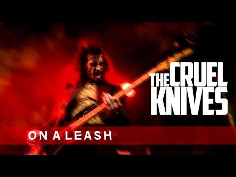 The Cruel Knives - On A Leash (Audio)