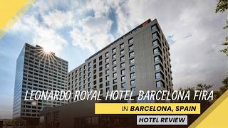 Leonardo Royal Hotel Barcelona Fira Review: Is the location good?