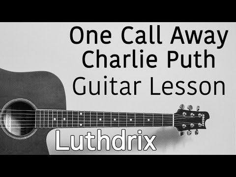 One Call Away - Charlie Puth - Guitar Lesson (Luthdrix)