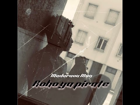 Madaraou Man - ROHO YA PIRATE (Audio Officiel)