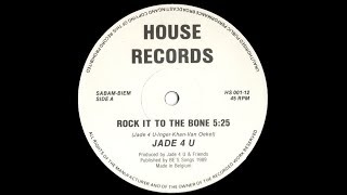Jade 4 U   Rock It To The Bone 12''
