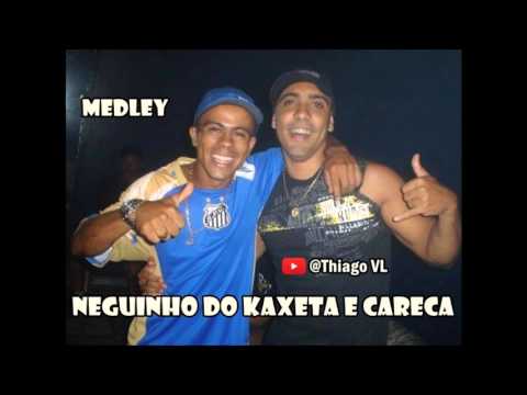 MC CARECA E NEGUINHO DO KAXETA - MEDLEY AO VIVO (RELIQUIA)
