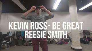 Kevin Ross - Be Great | Reesie Smith Choreography