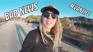 BAD NEWS, GOOD NEWS | #vanlife