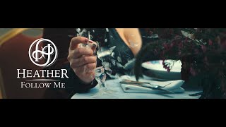 Video HEATHER - Follow Me (Official Music Video)