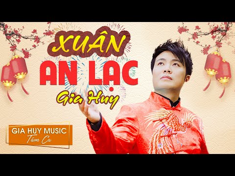 Xuân an lạc - Gia Huy