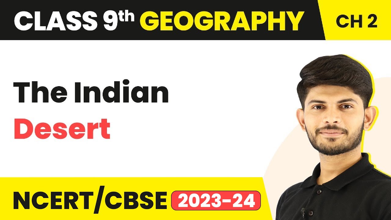 The Indian Desert | Physical Features of India | Class 9 Geography