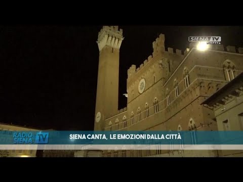 SIENA CANTA, LE EMOZIONI DALLA CITTA'