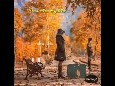 Unut məni deyirsən.