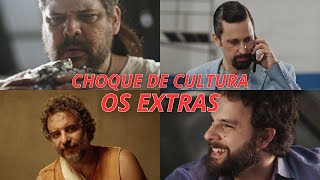 CHOQUE DE CULTURA: Os Extras