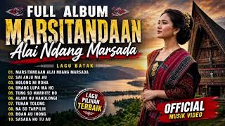 Download lagu Full Album Lagu Batak Marsitandaan Alai Ndang Marsada -  Musik Video mp3