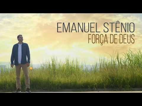 Força De Deus - Emanuel Stênio