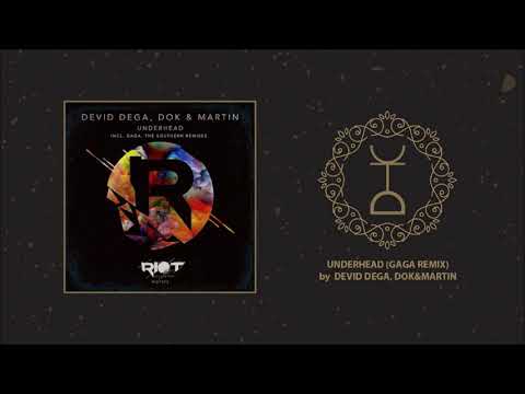 Devid Dega, Dok&Martin - Underhead (Gaga Remix)