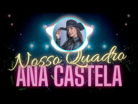 ? Ana Castela - Nosso Quadro ?