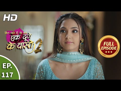Ek Duje Ke Vaaste 2 - Ep 117 - Full Episode - 10th November, 2020