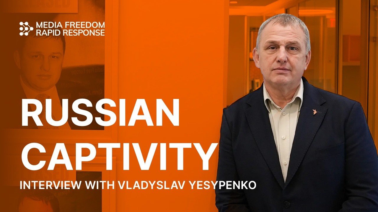 Vladyslav Yesypenko on Russian Captivity, Torture, and the Fight to Free Imprisoned Journalists