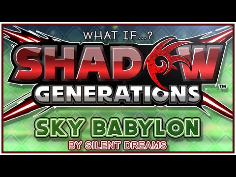 [What If...?] Shadow Generations - Sonic Rush Adventure's Sky Babylon | by Silent Dreams [Remix]
