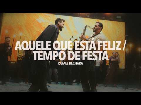 Aquele Que Está Feliz + Tempo De Festa - Rafael…