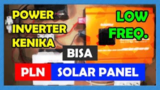 Power Inverter Kenika Pure Sine Wave LOW FREQUENCY Sistem OFF-GRID | KCT Series + MPPT SCR6048
