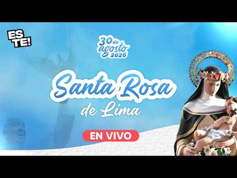 SANTA ROSA DE LIMA 2026 en ESTE TV | 𝗘𝗡 𝗩𝗜𝗩𝗢