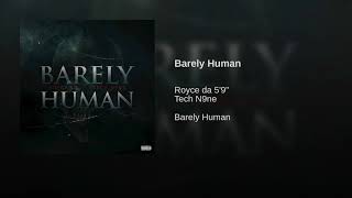 Barely Human