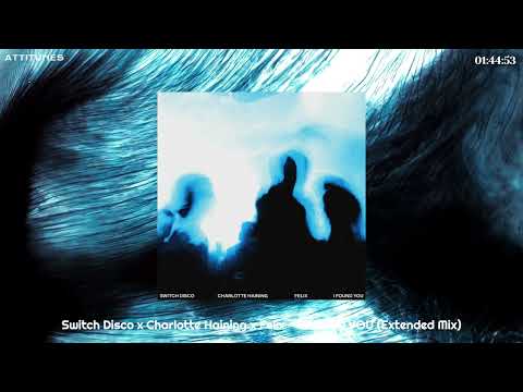 Switch Disco x Charlotte Haining x Felix - I FOUND YOU (Extended Mix)