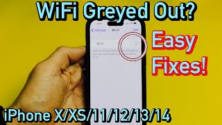 iPhone X/XS/11/12/13/14: WiFi Greyed Out? FIXED!