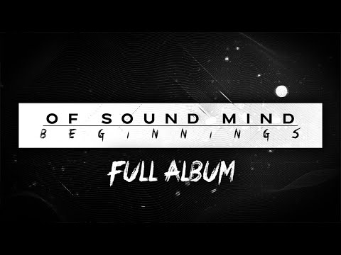 Leyton Hill - Of Sound Mind: Beginnings (Full Album)