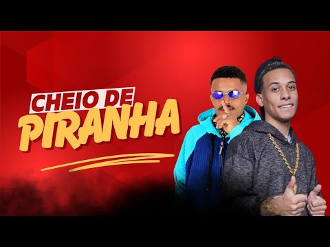 🚀 MC LOUKINHO E MC MN - CHEIO DE PIRANHA (REMIX BREGA-FUNK 2026)