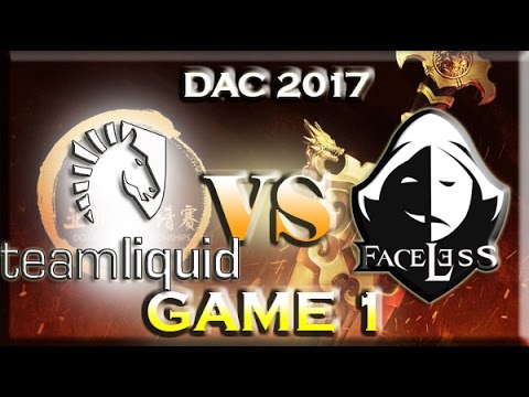 Team Liquid vs Faceless Main Stage DAC 2017 BO#1