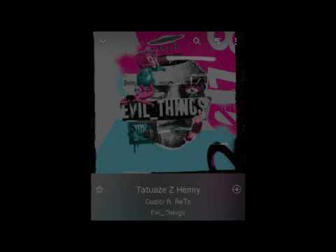 Guzior ft. ReTo - Tatuaże Z Henny