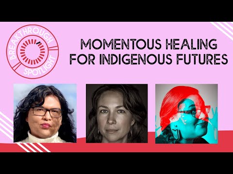 Momentous Healing for Indigenous Futures
