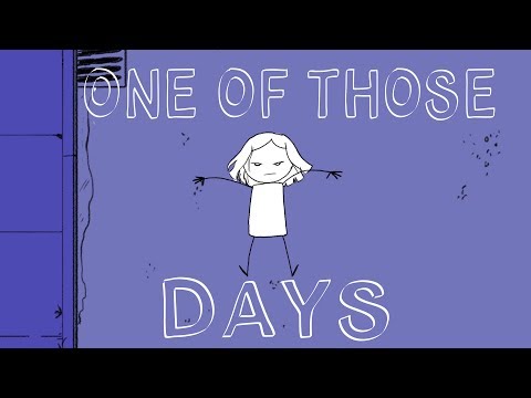 Thumbnail for One of Those Days video