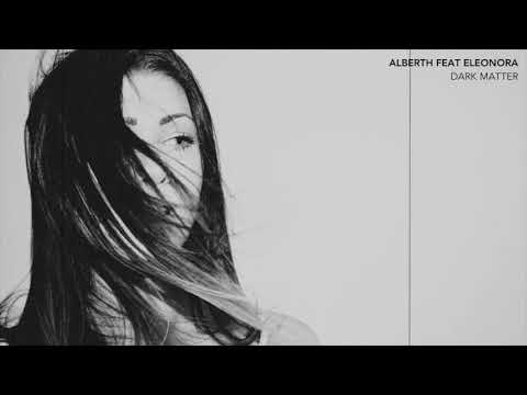 ALBERTH FEAT ELEONORA - DARK MATTER
