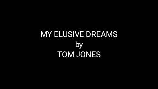 MY ELUSIVE DREAMS by Tom Jones with lyrics 🎵 #MyElusiveDreams #TomJones #lyrics #lyricsvideo