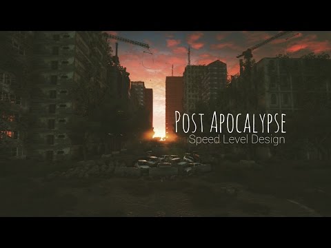 Speed Level Design - Post Apocalypse