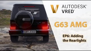 Realistic real-time G63 AMG in VRED - EP6: Adding the REARLIGHTS