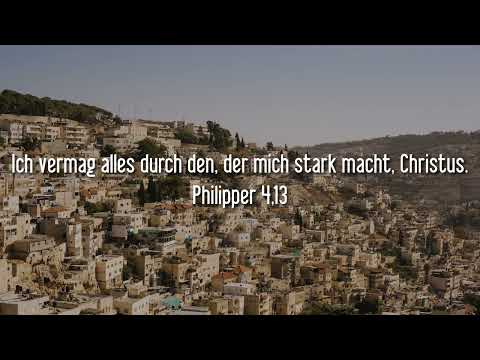 Philipper 4,13 Ich vermag alles durch den, der mich stark macht, Christus.