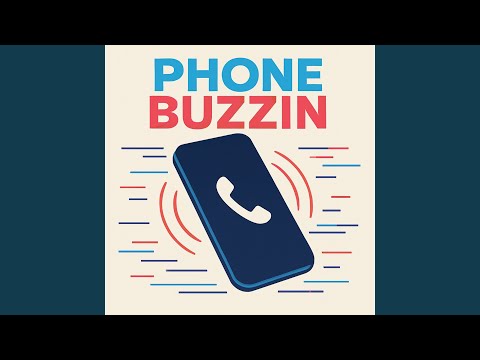 Phone Buzzin