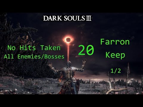 Dark Souls 3: No Hits Taken All Enemies/Bosses - 20 Farron Keep 1/2
