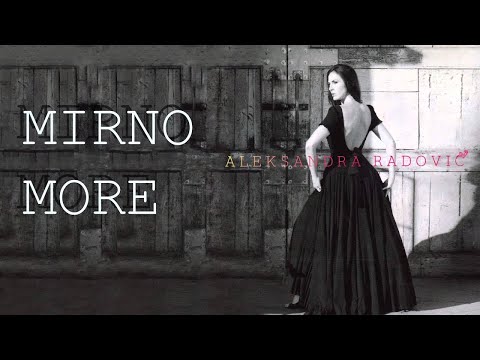 Aleksandra Radovic - Mirno more - (Audio 2009)