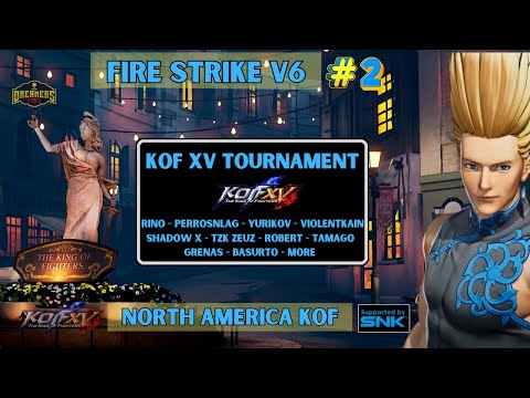 KOF XV Fire Strike V6 Road to SNK event North America KOF Tournament