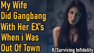 My Cheating Wife Did Multiple Gangbangs With Her Exs  (r/surviving infidelity)-REDDIT RELATIONSHIP