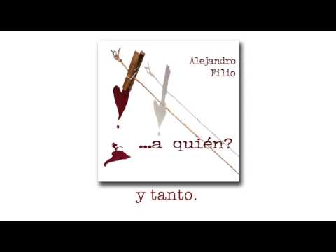 Alejandro Filio - Y tanto